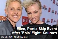 Ellen, Portia Skip Event After &#39;Epic&#39; Fight: Sources