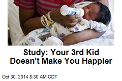 First 2 Babies Increase Happiness, But Not Third