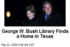 George W. Bush Library Finds a Home in Texas