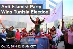 Anti-Islamist Party Wins Tunisia Election