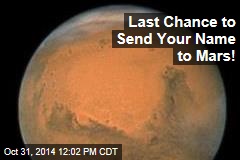 Last Chance to Send Your Name to Mars!