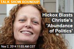 Hickox Blasts Christie&#39;s &#39;Abundance of Politics&#39;