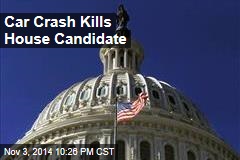 Car Crash Kills House Candidate