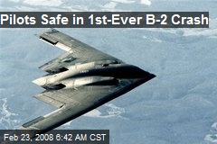 Pilots Safe in 1st-Ever B-2 Crash