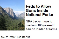 Feds to Allow Guns Inside National Parks