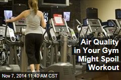 Air Quality in Your Gym Might Spoil Workout