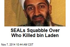 SEALs Squabble Over Who Killed bin Laden