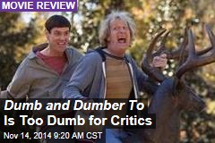Dumb and Dumber To Is Too Dumb for Critics