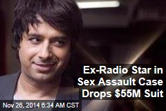 Ex-Radio Star in Sex Assault Case Drops $55M Suit