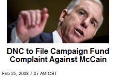 DNC to File Campaign Fund Complaint Against McCain