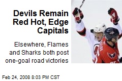 Devils Remain Red Hot, Edge Capitals