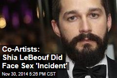Co-Artists: Shia LeBeouf Did Face Sex &#39;Incident&#39;