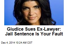 Giudice Sues Ex-Lawyer: Jail Sentence Is Your Fault