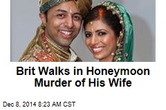 Brit Walks in Honeymoon Murder of His Wife
