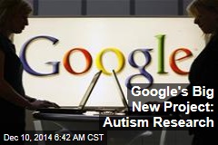 Google&#39;s Big New Project: Autism Research