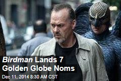 Birdman Lands 7 Golden Globe Noms