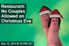 Restaurant Won&#39;t Serve Couples on Christmas Eve