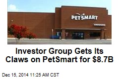 Investor Group Gets Its Claws on PetSmart for $8.7B