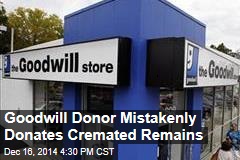 Goodwill Donor Mistakenly Donates Cremated Remains