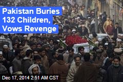 Pakistan Buries 132 Children, Vows Revenge