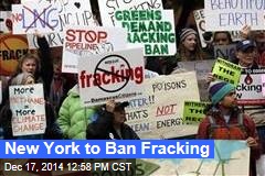 New York to Ban Fracking