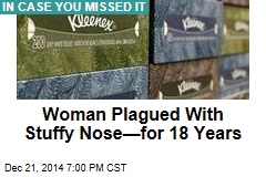 Weird Ailment Behind 18-Year Stuffy Nose