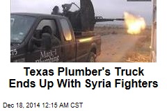 Texas Plumber&#39;s Truck Ends Up With Syria Fighters
