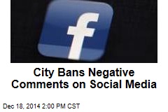 City Bans Negative Comments on Social Media