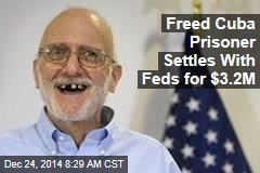 Freed Cuba Prisoner Settles With Feds for $3.2M