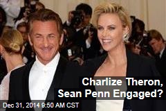 Charlize Theron, Sean Penn Engaged?