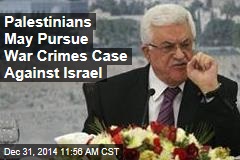 Palestinians May Pursue War Crimes Case Against Israel
