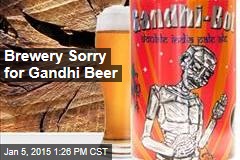 Brewery Sorry for Gandhi Beer
