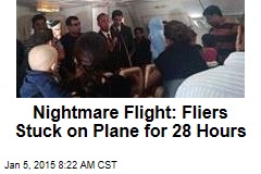 Nightmare Flight: Passengers Stuck on Plane for 28 Hours