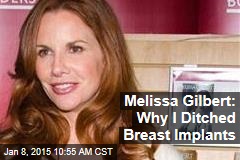 Melissa Gilbert: Why I Ditched Breast Implants