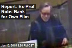 Report: Ex-Prof Robbed Bank for &#39;Art Project&#39;