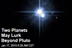 Two Planets May Lurk Beyond Pluto