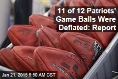 11 of 12 Patriots&#39; Game Balls Were Deflated: Report