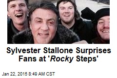 Sylvester Stallone Surprises Fans at &#39; Rocky Steps&#39;