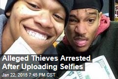 Alleged Thieves Arrested After Uploading Selfies