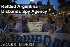 After Death, Argentina to Disband Spy Agency