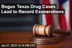 Bogus Texas Drug Cases Lead to Record Exonerations