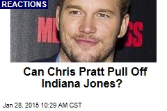 Can Chris Pratt Pull Off Indiana Jones?