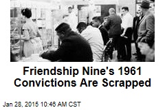Friendship Nine&#39;s 1961 Convictions Are Scrapped