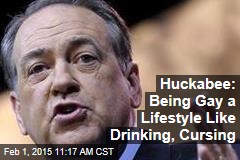Huckabee: Being Gay a Lifestyle Like Drinking, Cursing
