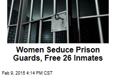 Scantily Clad Women Commit Prison Break: Police