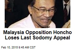 Malaysia Opposition Honcho Loses Last Sodomy Appeal