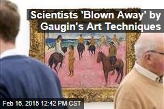 Scientists &#39;Blown Away&#39; by Gaugin&#39;s Art Techniques