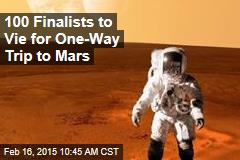100 Finalists to Vie for One-Way Trip to Mars