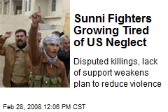 Sunni Fighters Growing Tired of US Neglect