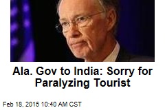 Ala. Gov to India: Sorry for Paralyzing Old Man